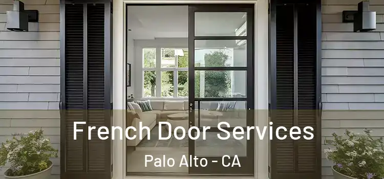 French Door Services Palo Alto - CA