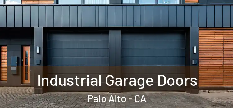  Industrial Garage Doors Palo Alto - CA